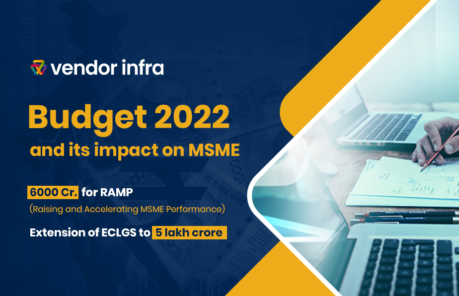 Budget 2022 and its impact on MSME- Vendor infra